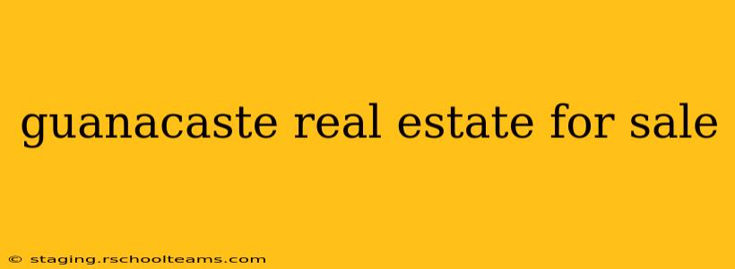 guanacaste real estate for sale