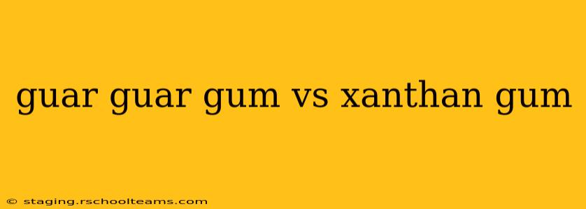 guar guar gum vs xanthan gum
