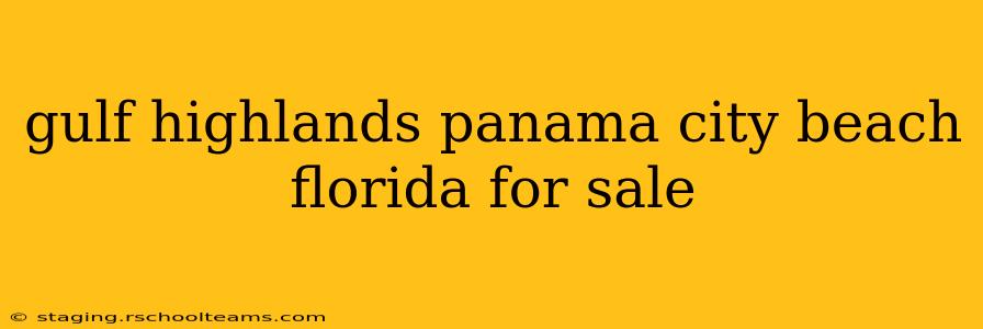 gulf highlands panama city beach florida for sale