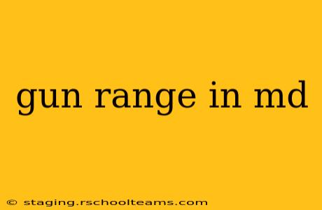 gun range in md