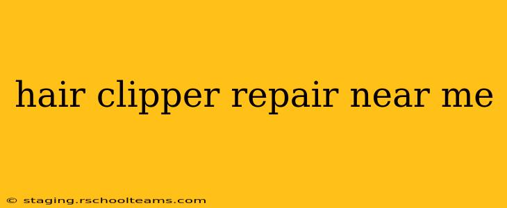 hair clipper repair near me