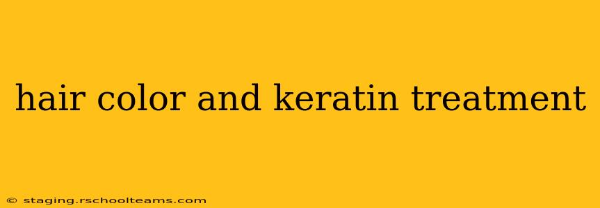 hair color and keratin treatment