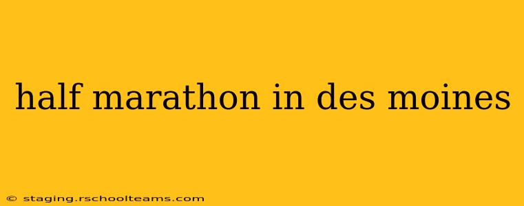 half marathon in des moines
