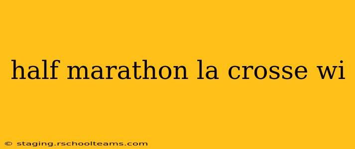half marathon la crosse wi