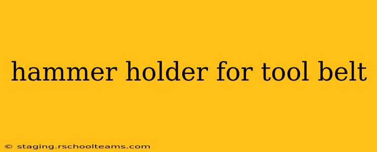 hammer holder for tool belt