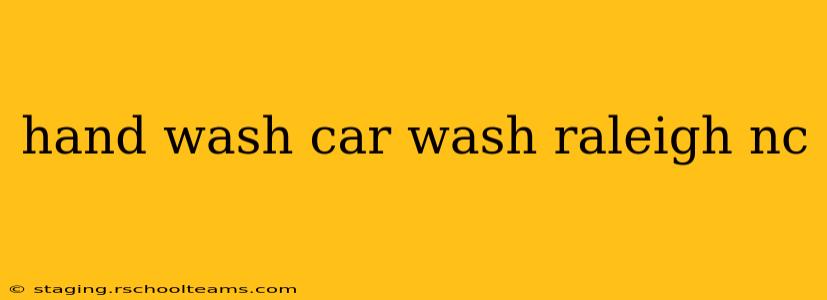 hand wash car wash raleigh nc