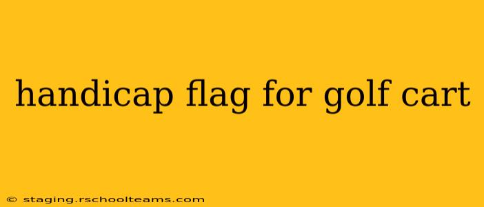 handicap flag for golf cart
