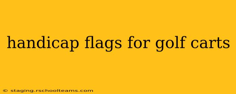 handicap flags for golf carts