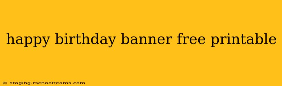 happy birthday banner free printable