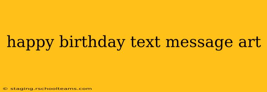happy birthday text message art