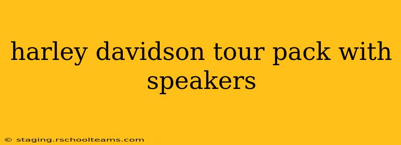 harley davidson tour pack with speakers