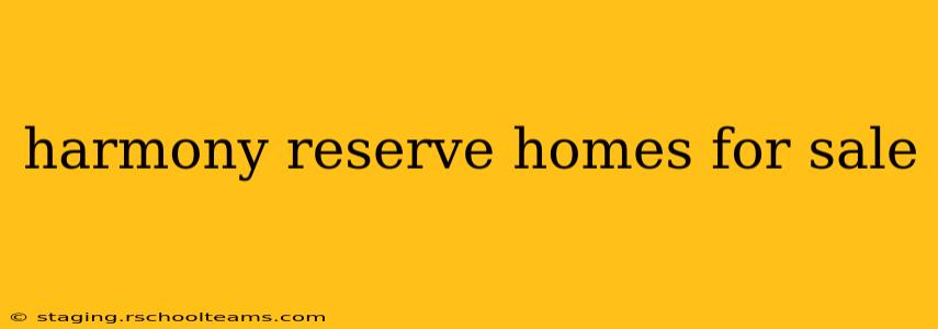 harmony reserve homes for sale