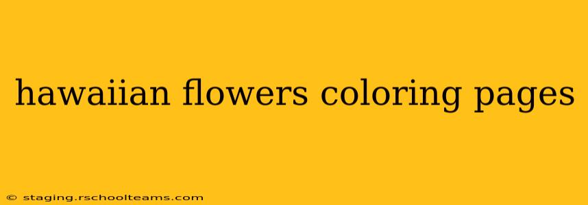 hawaiian flowers coloring pages