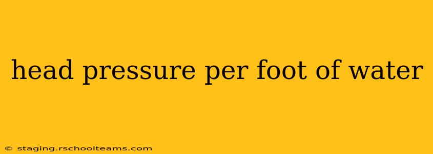 head pressure per foot of water