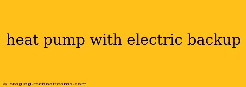 heat pump with electric backup
