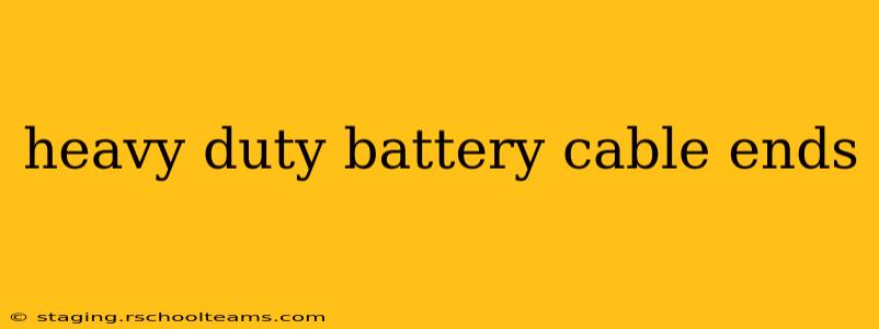 heavy duty battery cable ends
