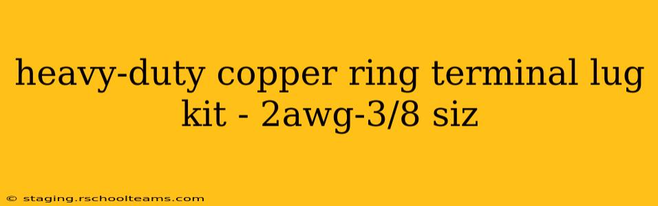 heavy-duty copper ring terminal lug kit - 2awg-3/8 siz