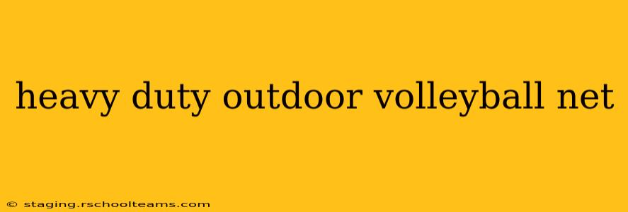 heavy duty outdoor volleyball net