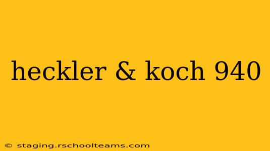 heckler & koch 940