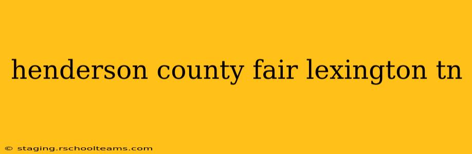 henderson county fair lexington tn