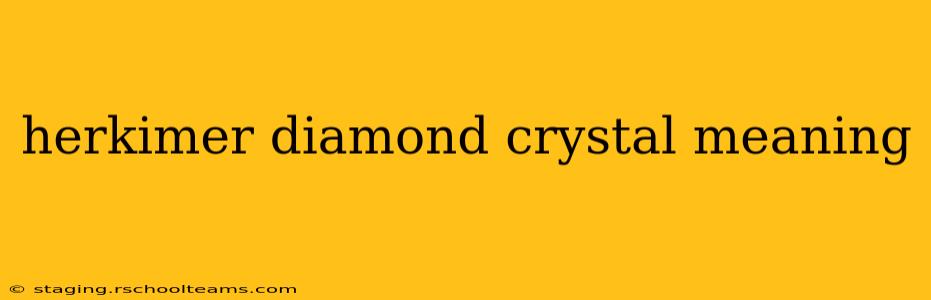 herkimer diamond crystal meaning