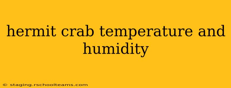 hermit crab temperature and humidity