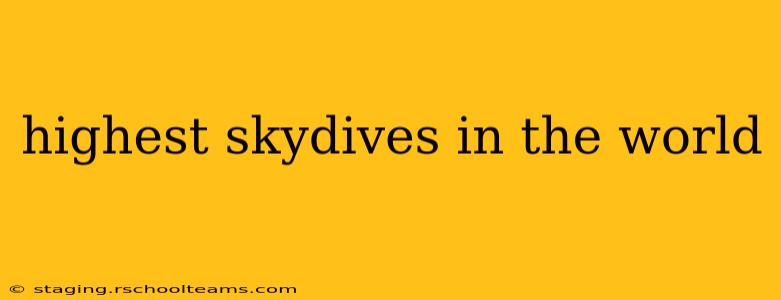 highest skydives in the world