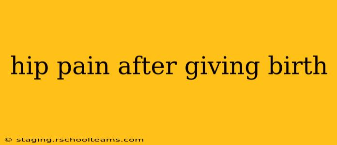 hip pain after giving birth