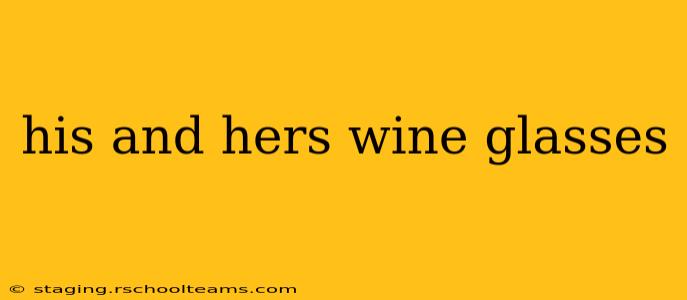 his and hers wine glasses