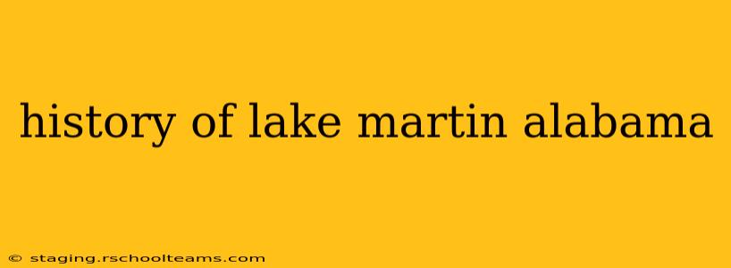 history of lake martin alabama