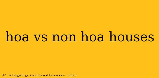 hoa vs non hoa houses