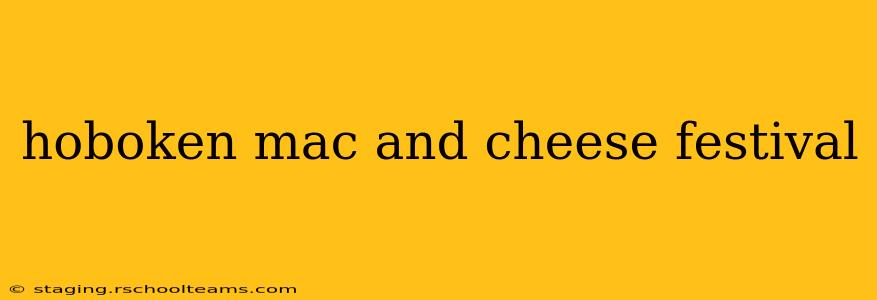 hoboken mac and cheese festival