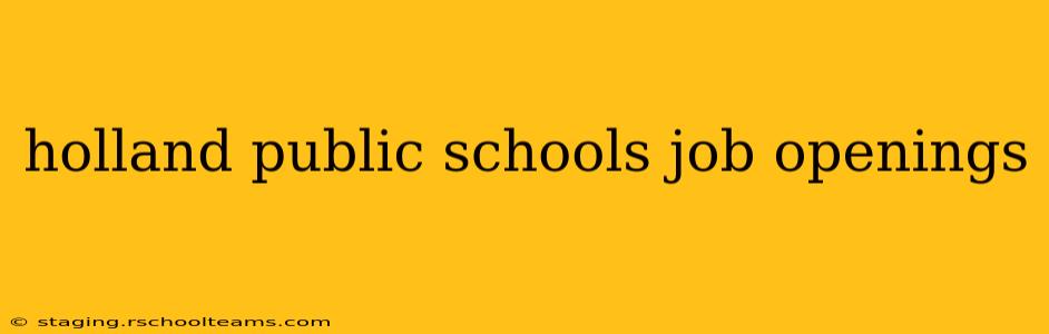 holland public schools job openings