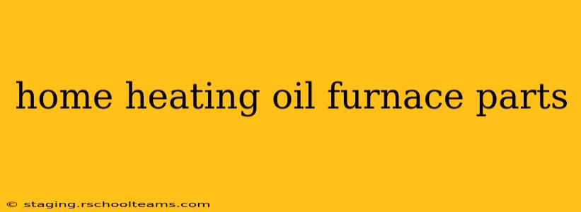 home heating oil furnace parts