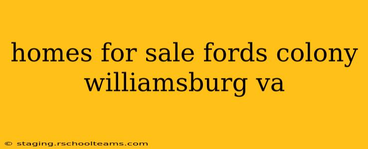 homes for sale fords colony williamsburg va