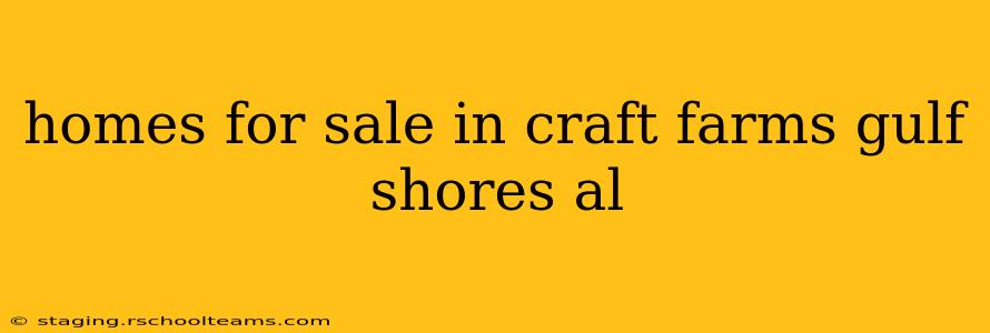 homes for sale in craft farms gulf shores al