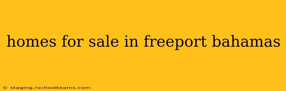 homes for sale in freeport bahamas