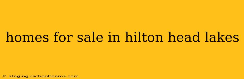 homes for sale in hilton head lakes