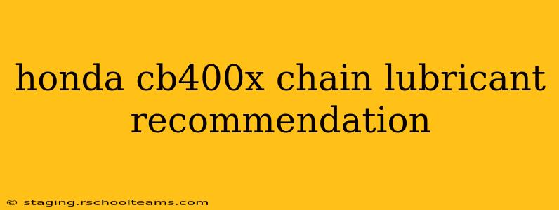 honda cb400x chain lubricant recommendation