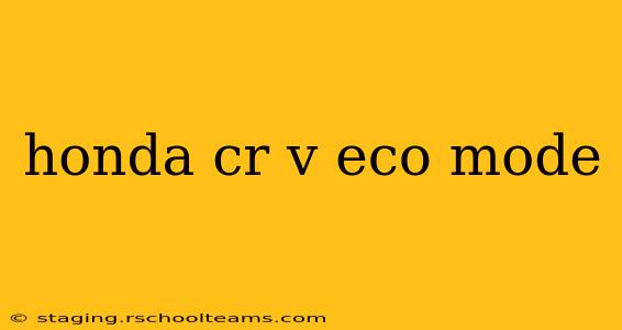 honda cr v eco mode