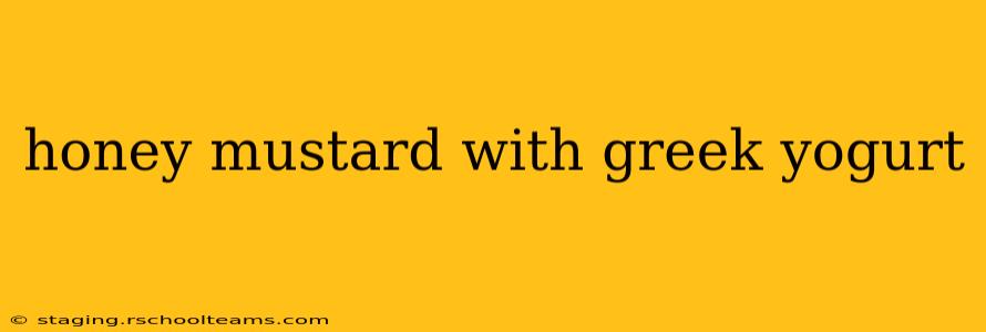 honey mustard with greek yogurt