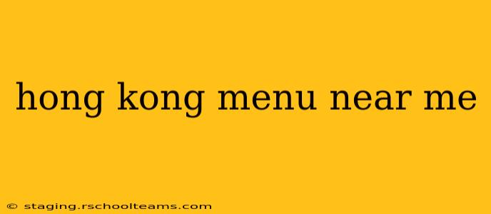 hong kong menu near me