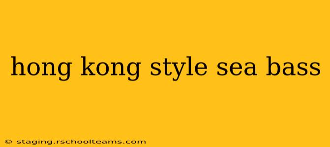 hong kong style sea bass