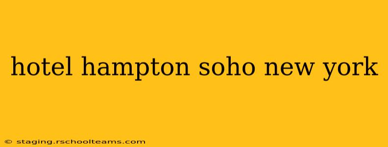 hotel hampton soho new york
