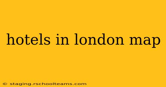 hotels in london map