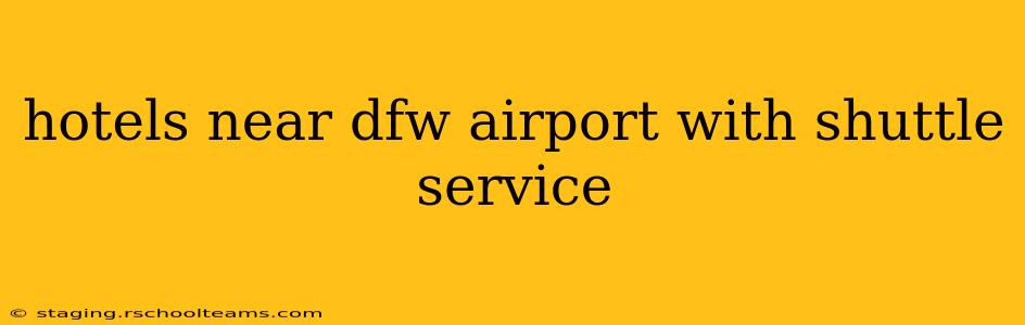 hotels near dfw airport with shuttle service