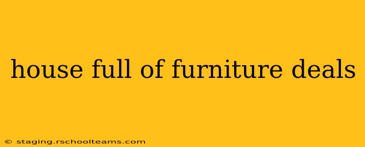 house full of furniture deals