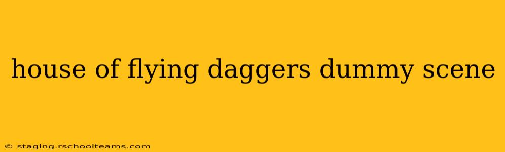 house of flying daggers dummy scene