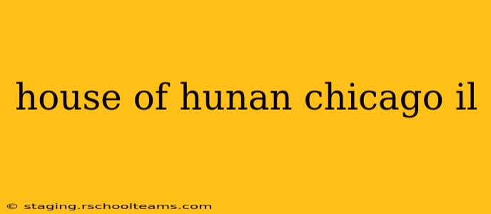 house of hunan chicago il