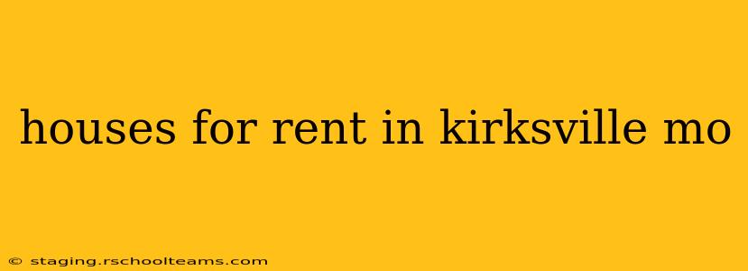 houses for rent in kirksville mo